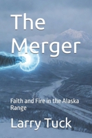 The Merger: Faith and Fire in the Alaska Range (The Forge) B0GNKRVMFQ Book Cover