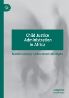 Child Justice Administration in Africa 303019017X Book Cover