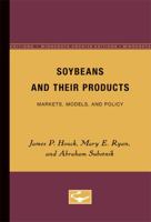 Soybeans and Their Products Markets Models and Policy 0816606595 Book Cover