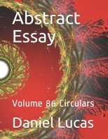 Abstract Essay: Volume 86 Circulars B08GFX3NQD Book Cover
