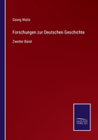 Forschungen zur Deutschen Geschichte: Zweiter Band 3375078749 Book Cover