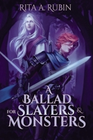 A Ballad for Slayers & Monsters 1763597210 Book Cover