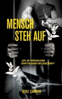 Mensch, steh auf: Wir, die verschollenen Schatten-Kinder der Gesellschaft 3347355547 Book Cover