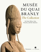 Musee du Quai Branly: The Collection 2081225794 Book Cover