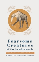 Fearsome Creatures of the Lumberwoods 1667304429 Book Cover