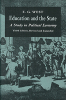 Education and the State: A Study in Political Economy 0865971358 Book Cover