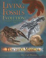 Evolution: The Grand Experiment Teacher's Manual: Vol. 2 - Living Fossils 0892216883 Book Cover