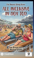 All Inclusive in den Tod: Ein Hannes König Krimi - Band 3 (German Edition) 3384803612 Book Cover