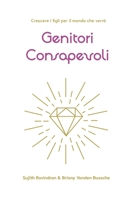 Genitori Consapevoli: Crescere i figli per il mondo che verrà (Italian Edition) 1990374263 Book Cover