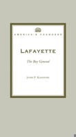Lafayette: The Boy General 1893311848 Book Cover