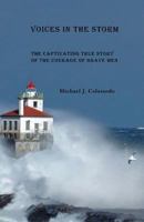 Voices in the Storm: A Captivating True Story of the Courage of Brave Men 1979902984 Book Cover