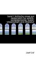 band 1 kritische revue aus oesterreich fur politik, socialokonomie, kunst, wissenschaft and litterat 1110189613 Book Cover