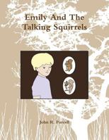 Emily And The Talking Squirrels 1105987159 Book Cover