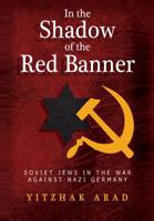 In the Shadow of the Red Banner 1095136755 Book Cover