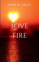 Love fire: Journey of togetherness 7408748121 Book Cover