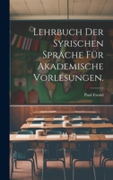 Lehrbuch der syrischen Sprache für akademische Vorlesungen. 1022624245 Book Cover