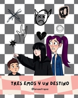 Tres emos y un destino: Una aventura de amistad, flequillos y bollos de mantequilla en Barakaldo. (Spanish Edition) B0GP6KCBLR Book Cover