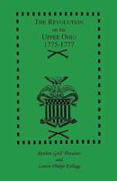 The Revolution on the Upper Ohio, 1775-1777 (Draper Series) 1556136390 Book Cover