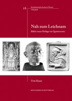 Nah Zum Leichnam: Bilder Neuer Heiliger Im Quattrocento 3422070915 Book Cover