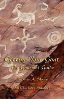 Getting Your Goat: The Gourmet Guide 1904808255 Book Cover