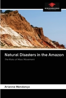 Natural Disasters in the Amazon: The Risks of Mass Movement 620304475X Book Cover