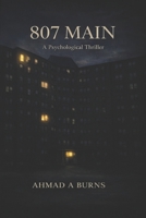 807 Main: A Psychological Thriller B0GTZWKFV1 Book Cover