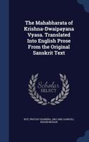 The Mahabharata of Krishna-Dwaipayana Vyasa. Translated into English prose from the original Sanskrit text 1172884102 Book Cover