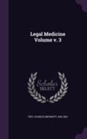 Legal Medicine; Volume III 1017892555 Book Cover