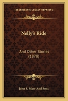 Nelly's Ride: And Other Stories 1104196603 Book Cover