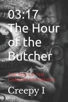 03:17 The Hour of the Butcher: The Rise of the Carbon-Sovereign B0GRCYJH8P Book Cover