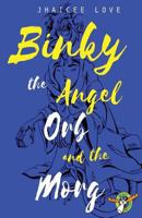 Binky The Angle Orb and The Morg 1909944971 Book Cover