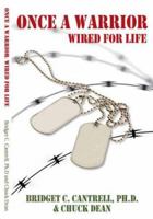 Once a Warrior: Wired For Life 0615141323 Book Cover