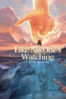 Like No One's Watching B0BB5WLBZS Book Cover