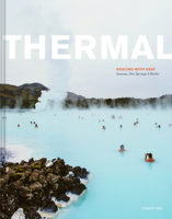 Thermal: Saunas, Hot Springs & Baths 1797218573 Book Cover
