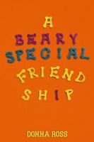 A BEARY SPECIAL FRIENDSHIP 1965565638 Book Cover