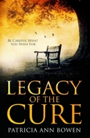 Legacy of The Cure: Be Careful What You Wish For B088T2D9XP Book Cover