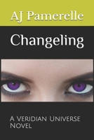 Changeling: A Veridian Universe Novel B08T7LF2QJ Book Cover