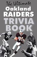 The Ultimate Oakland Raiders Trivia Book 0971392404 Book Cover