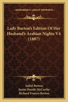 Lady Burton's Edition Of Her Husband's Arabian Nights V4 1120309905 Book Cover