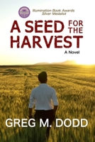 A Seed for the Harvest 0991533208 Book Cover