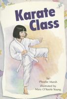 Karate Class+- (Leveled Reader 15b, GENRE: INFORMATIONAL ARTICLE) 0673612902 Book Cover