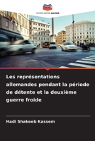 Les représentations allemandes pendant la période de détente et la deuxième guerre froide (French Edition) 6630438574 Book Cover