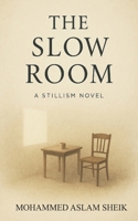 The Slow Room B0FBBNP6RX Book Cover