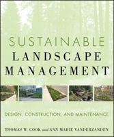 Sustainable Landscape Management: Design, Construction, and Maintenance 0470480939 Book Cover