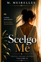 SCELGO ME STESSA (Italian Edition) B0GVXZR4WF Book Cover