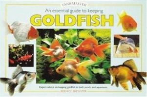 Essential Guide to Keeping Goldfish (Tankmaster (Interpet Publishing)) 1903098343 Book Cover