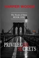 Privileged Secrets Book One: Seeds of Eden B08732LVX6 Book Cover