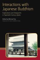 Interactions with Japanese Buddhism: Explorations and Viewpoints in Twentieth-Century Kyoto 1908049197 Book Cover