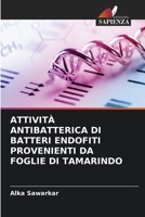 Attività Antibatterica Di Batteri Endofiti Provenienti Da Foglie Di Tamarindo (Italian Edition) 6209986552 Book Cover