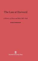 The Law at Harvard 0674335376 Book Cover
